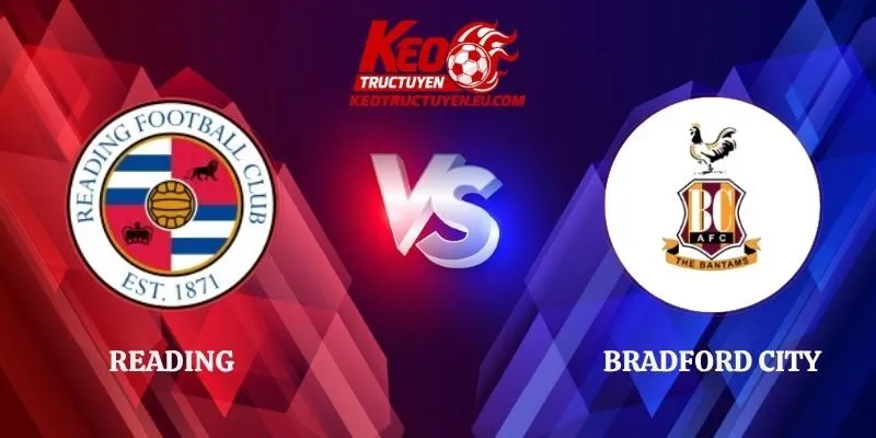 Nhận Định Reading vs Bradford City 21h00 03/10 EFL League One