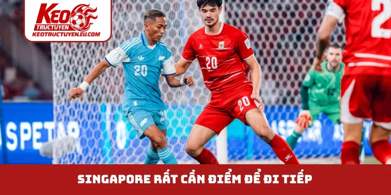 Singapore rất cần điểm để đi tiếp 