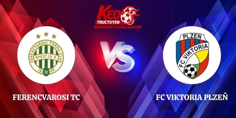 Soi Kèo Ferencvarosi TC vs FC Viktoria Plzeň 02h00 16/10 Cúp C2